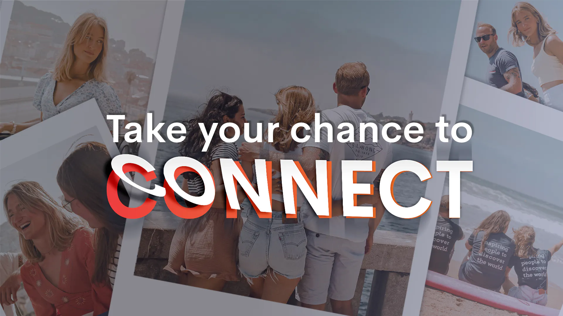 Take your chance to... connect!