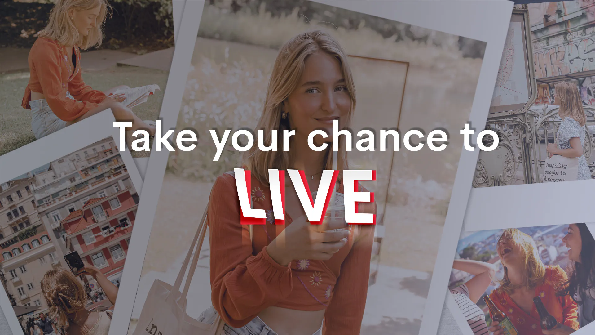 Take your chance to ... live!