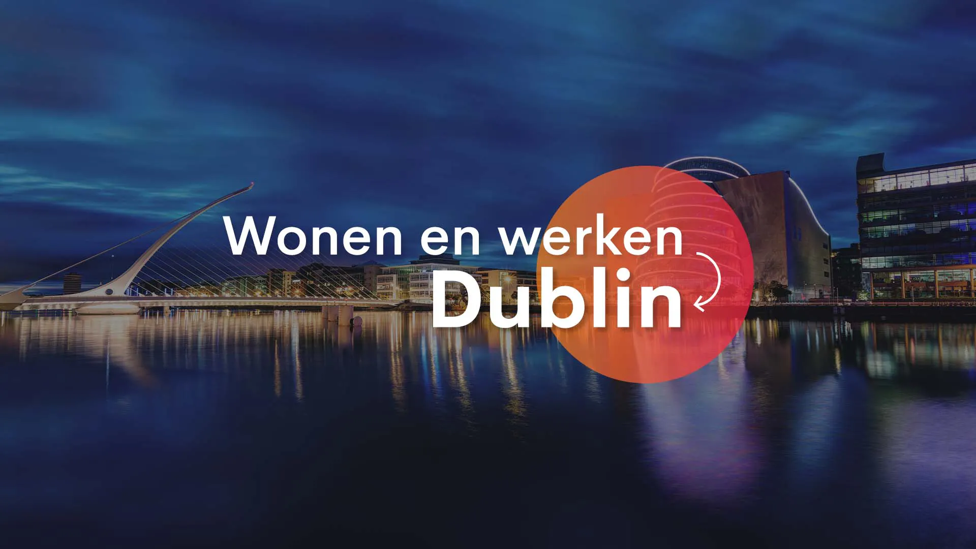 Wonen en werken in Dublin!
