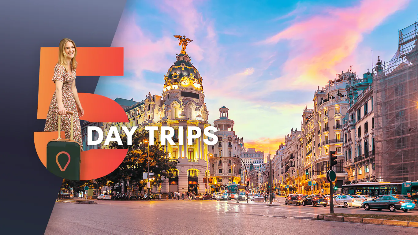 5 day trips from Madrid!