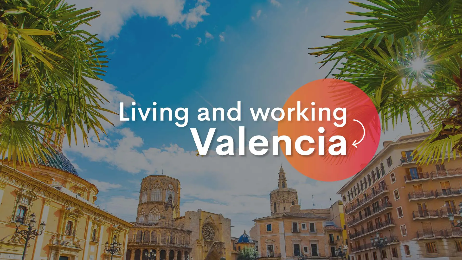 Living and working in Valencia