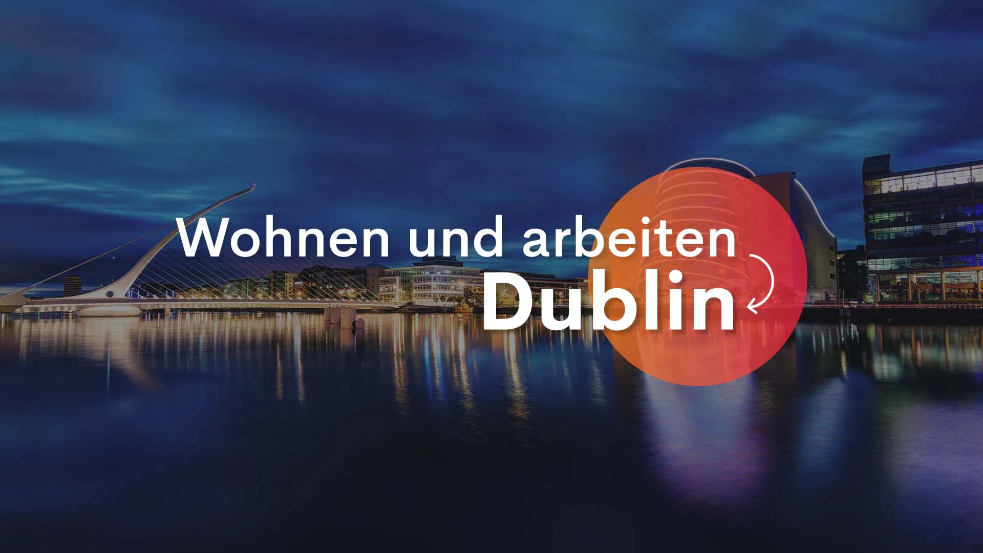 Wohnen und Arbeiten in Dublin