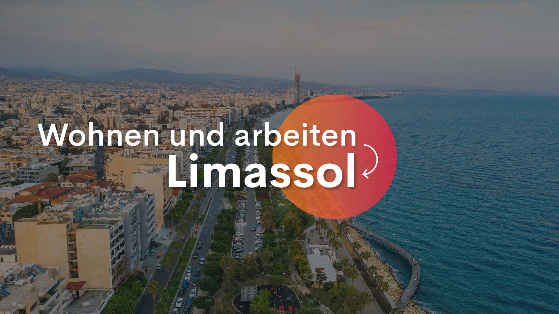 Wohnen und Arbeiten in Limassol